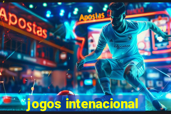 jogos intenacional